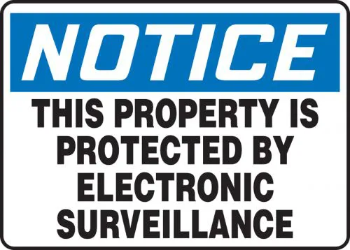 Notice: This Property Is Protected By Electronic Surveillance - OSHA Safety Sign