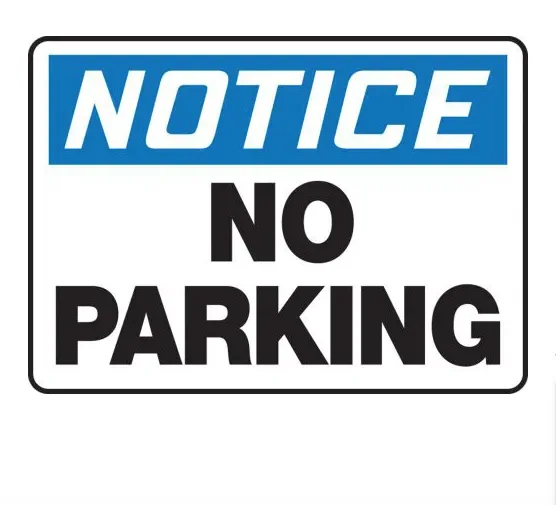 Notice: No Parking - OSHA Safety Sign