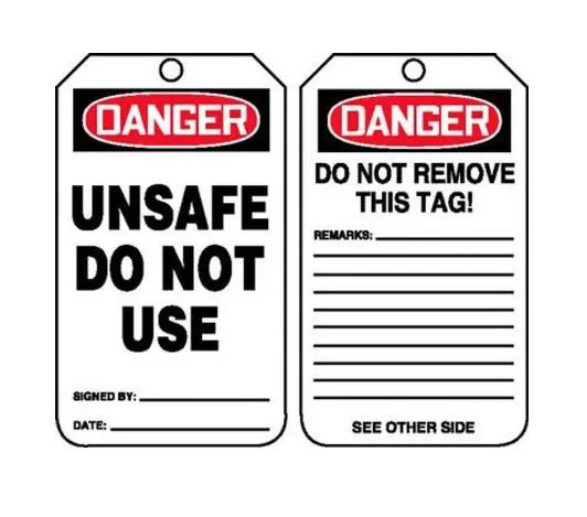 Danger: Unsafe Do Not Use - OSHA Safety Tag