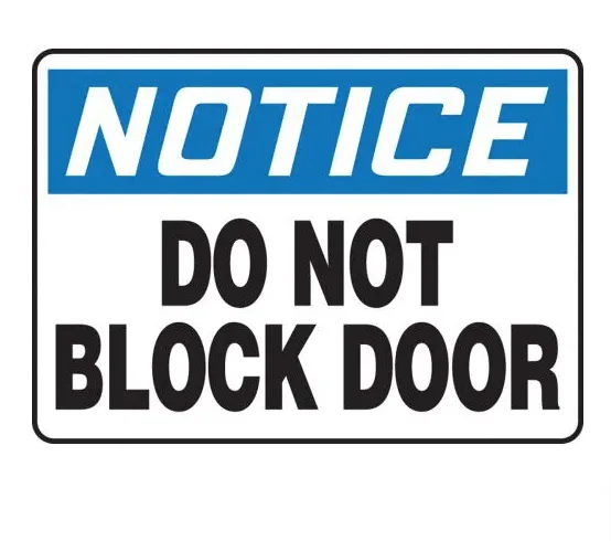 Notice: Do Not Block Door - OSHA Safety Sign